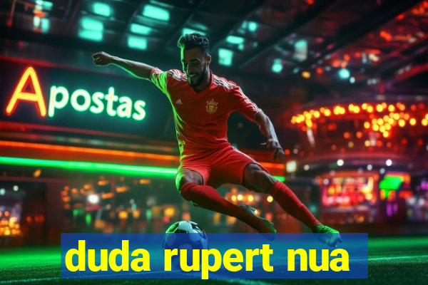 duda rupert nua